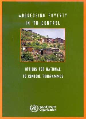 Addressing Poverty in Tb Control: Options for National Tb Control Programmes