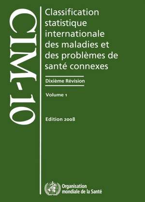 Classification Statistique Internationale Des Maladies Et Des Problemes de Sante Connexes de World Health Organization