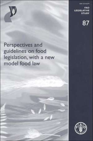 Perspectives and guidelines on food legislation, with a new de Food and Agriculture Organization of the United Nations