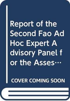 Report of the second FAO Ad Hoc Expert Advisory Panel for t de Food and Agriculture Organization of the United Nations