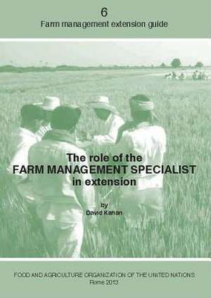 The Role of the Farm Management Specialist in Extension de David Kahan