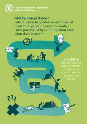 Introduction to gender-sensitive social protection programming to combat rural poverty: Why is it important and what does it mean? - FAO technical guide 1 de N. Winder Rossi