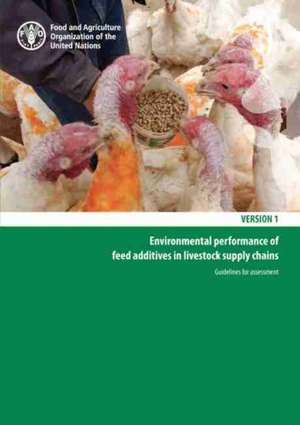 Environmental performance of feed additives in livestock supply chains. Guidelines for assessment de Food and Agriculture Organization of the United Nations