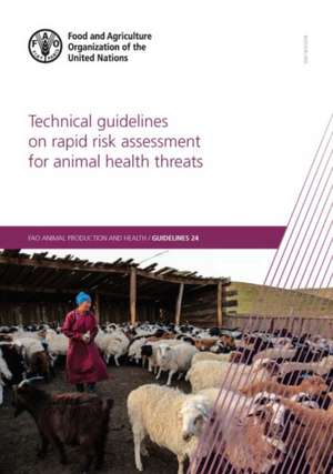 Technical Guidelines on Rapid Risk Assessment for Animal Health Threats