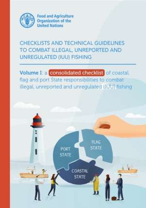 Checklists and Technical Guidelines to Combat Illegal, Unreported and Unregulated (Iuu) Fishing de Food And Agriculture Organization