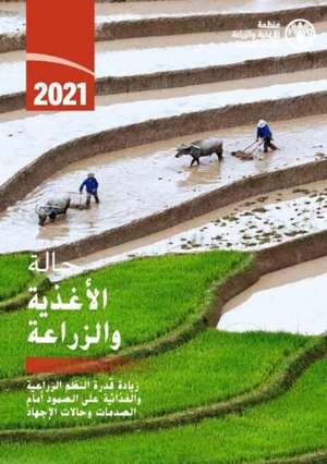 State of Food and Agriculture 2021 (Arabic Edition) de Fao