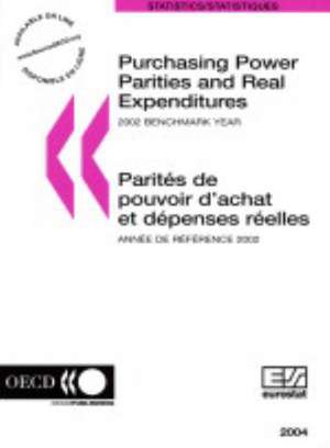 Purchasing Power Parities And Real Expenditures 2002: Benchmark Year de Organisation for Economic Co-Operation and Development