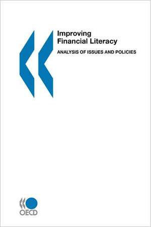 Improving Financial Literacy: Analysis of Issues and Policies de Publishing Oecd Publishing