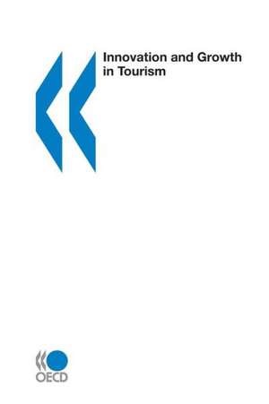 Innovation and Growth in Tourism de Organization for Economic Cooperation &