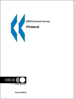 OECD Economic Surveys: Finland - Volume 2006 Issue 5 de OECD Publishing