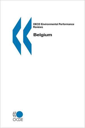 OECD Environmental Performance Reviews Belgium de Publishing Oecd Publishing