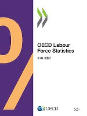 OECD Labour Force Statistics 2021 de Oecd