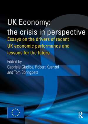 UK Economy: The Crisis in Perspective de Gabriele Giudice