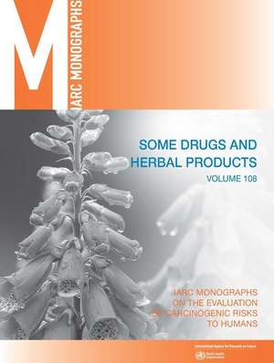 Some Drugs and Herbal Medicines de International Agency for Research on Cancer