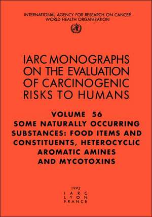 Some Naturally Occurring Substances: Heterocyclic Aromatic Amines and Mycotoxins de World Health Organization