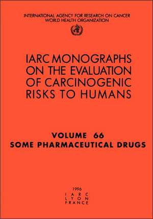 Some Pharmaceutical Drugs Volume 66 de International Agency for Research On Can