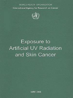 Exposure to Artificial UV Radiation and Skin Cancer de Iarc