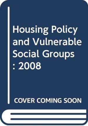 Housing Policy and Vulnerable Social Groups: 2008 de Bernan