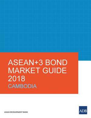 ASEAN+3 Bond Market Guide 2018 de Asian Development Bank