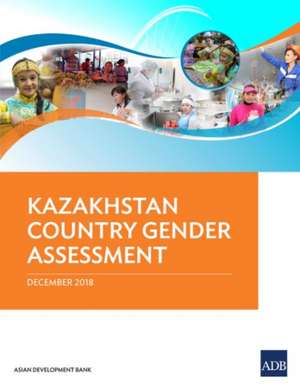 Kazakhstan Country Gender Assessment de Asian Development Bank