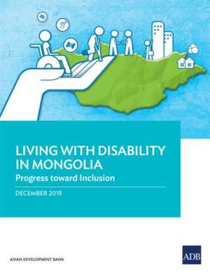 Living with Disability In Mongolia de Asian Development Bank