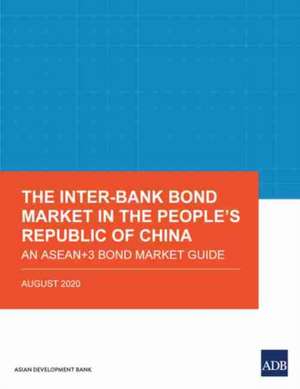 The Inter-Bank Bond Market in the People's Republic of China de Asian Development Bank