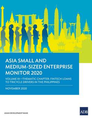 Asia Small and Medium-Sized Enterprise Monitor 2020 - Volume III de Asian Development Bank