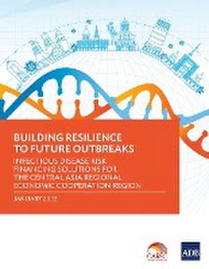 Building Resilience to Future Outbreaks de Asian Development Bank