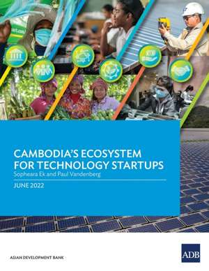 Cambodia's Ecosystem for Technology Startups de Asian Development Bank