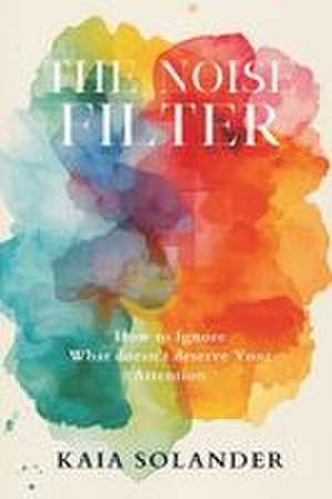 The Noise Filter de Kaia Solander