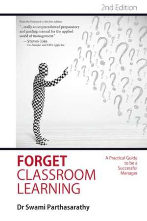 Forget Classroom Learning de Swami Parthasarathy