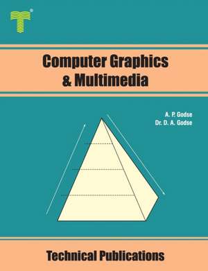 Computer Graphics and Multimedia: Concepts, Algorithms and Implementation using C de D. A. Godse