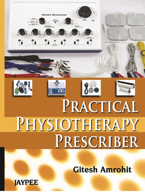 Practical Physiotherapy Prescriber de Gitesh Amrohit