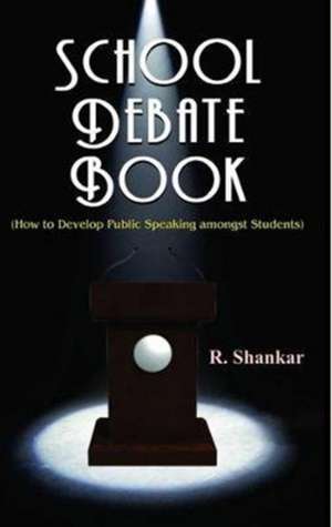 SCHOOL DEBATE BOOK de R. Shankar