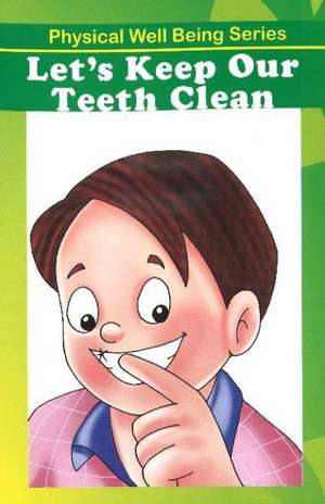 Let's Keep Our Teeth Clean de Discovery Kidz