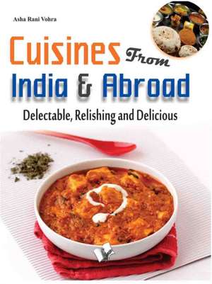 Cuisines from India & Abroad de Vohra Asha R