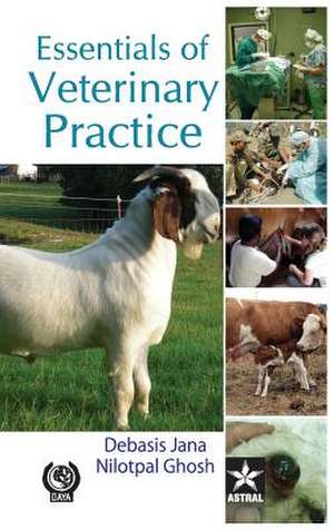 Essentials of Veterinary Practice de Debasis & Ghosh Nilotpal Jana