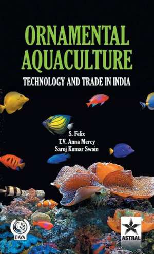 Ornamental Aquaculture de S. & Mercy T. V. Anna & Swain S Felix