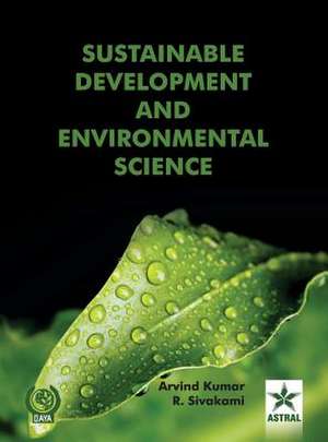 Sustainable Development and Environmental Science de Arvind & Sivakami R. Kumar