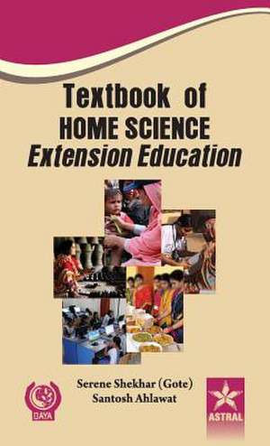 Textbook of Home Science Extension Education de Serene (Gote) & Ahlawat Santos Shekhar