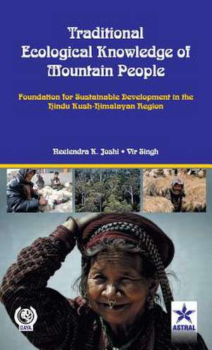 Traditional Ecological Knowledge of Mountain People de Neelendra K & Singh Vir Joshi