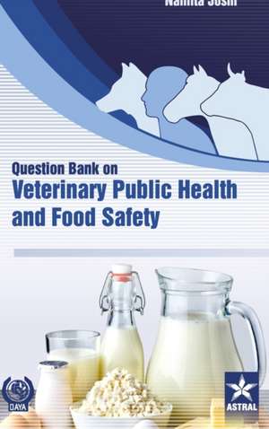 Question Bank on Veterinary Public Health and Food Safety de Namita Joshi