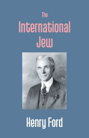 The International Jew de Henry Ford