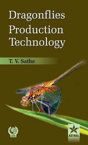 Dragonflies Production Technology de T. V. Sathe