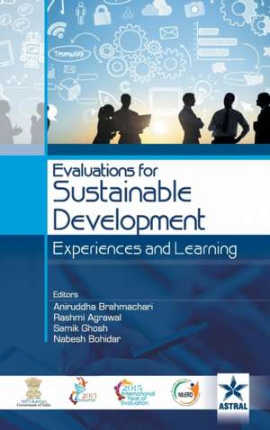 Evaluations for Sustainable Development Experiences and Learning de Aniruddha &. Agrawal Rashmi Brahmachari