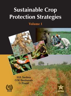 Sustainable Crop Protection Strategies Vol. 1 de H. R. & Bambawale O. M. & Pras Sardana