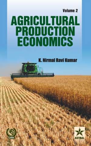 Agricultural Production Economics Vol. 2 de K. Nirmal Ravi Kumar