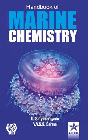 Handbook of Marine Chemistry de D. Satyanarayana