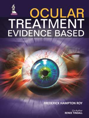 Ocular Treatment: Evidence Based de Frederick Hampton Roy