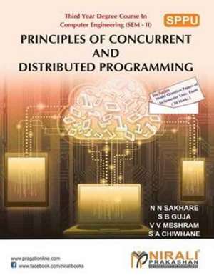 Principles of Concurrent and Distributed Programming de Sakhare, N. N.